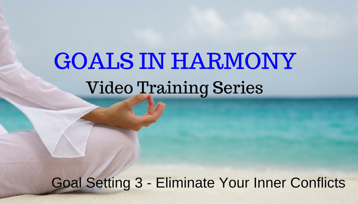 Goal Setting 3: The Final And Most Important Step For Achieving Goals In Harmony